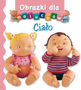 Ciało. Obrazki dla maluchów wyd. 2