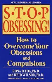 STOP OBSESSING!: HOW TO OVERCOME YOUR OBSESSIONS?