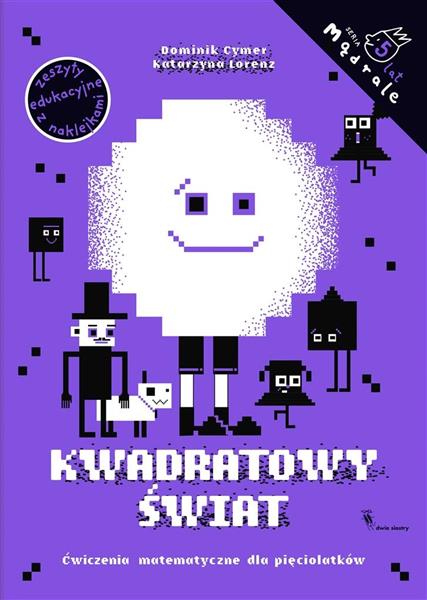 PIKSELOWY ŚWIAT. ĆWICZENIA MATEMATYCZNE DLA ...