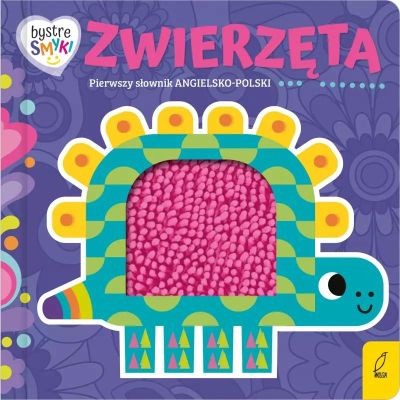 BYSTRE SMYKI. ZWIERZĘTA. SŁOWNIK OBRAZKOWY. PIERWS