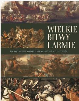 WIELKIE BITWY I ARMIE