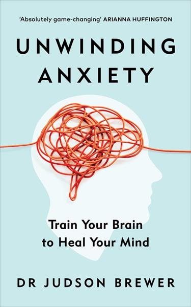 UNWINDING ANXIETY
