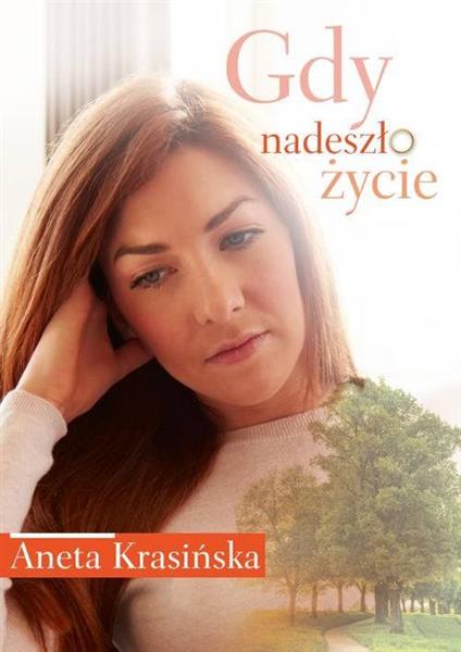 GDY NADESZŁO ŻYCIE