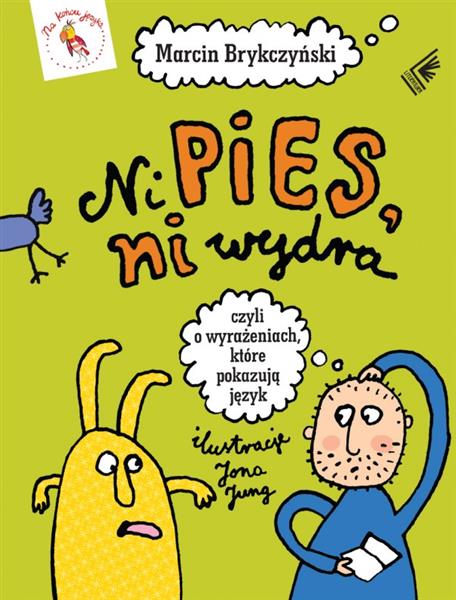 NI PIES, NI WYDRA