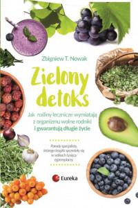 ZIELONY DETOKS JAK ROŚLINY LECZNICZE WYPŁUKUJĄ ?