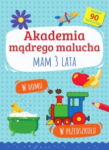 Akademia mądrego malucha. Mam 3 lata