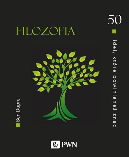50 IDEI, KTÓRE POWINIENEŚ ZNAĆ. FILOZOFIA