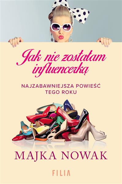 JAK NIE ZOSTAŁAM INFLUENCERKĄ