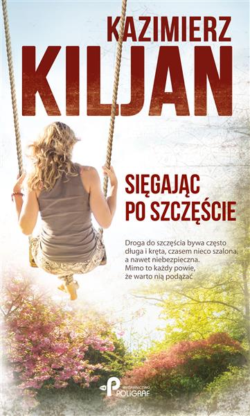 SIĘGAJĄC PO SZCZĘŚCIE