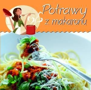 POTRAWY Z MAKARONU. Z KUCHENNEJ PÓŁECZKI