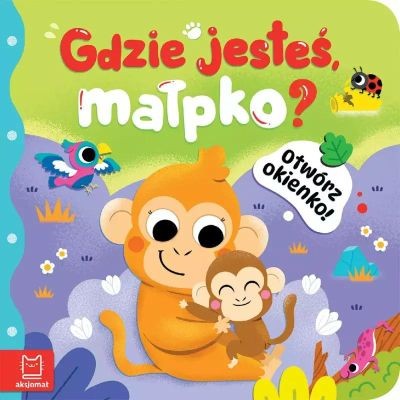 OTWÓRZ OKIENKO! GDZIE JESTEŚ, MAŁPKO?