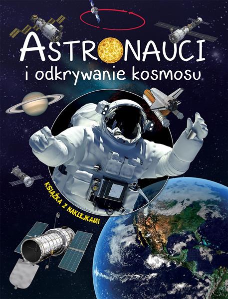 ASTRONAUCI I ODKRYWANIE KOSMOSU