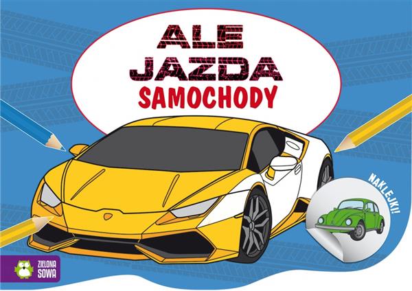 ALE JAZDA DO KOLOROWANIA. SAMOCHODY