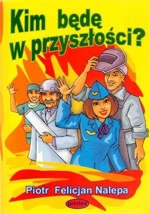 Kim będę w przyszłości?