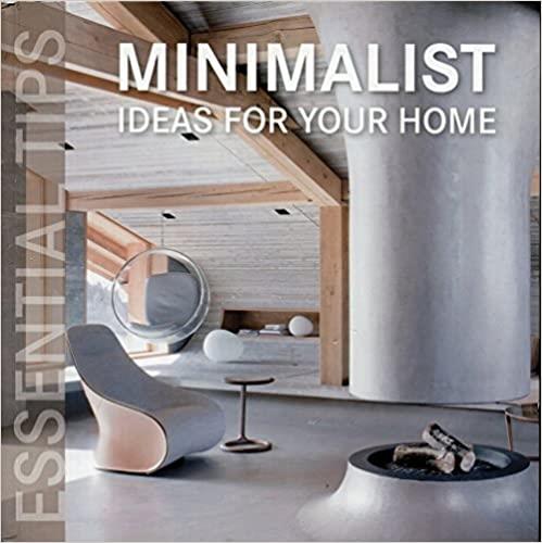 MINIMALIST IDEAS FOR YOUR HOME
