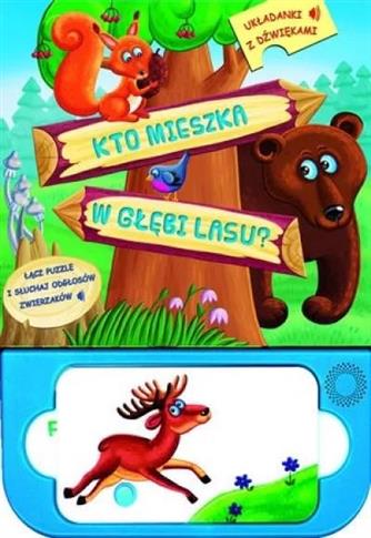 Kto mieszka w głębi lasu? Układanki z dźwiękami