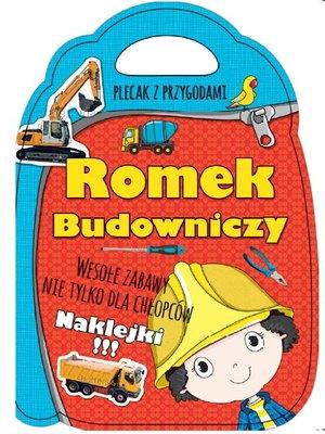 PLECAK Z PRZYGODAMI. ROMEK BUDOWNICZY