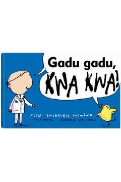 GADU GADU, KWA KWA! CZYLI ZWIERZĘCE ROZMÓWKI