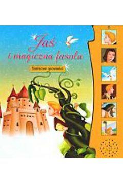 JAŚ I MAGICZNA FASOLA. BAŚNIOWE OPOWIEŚCI