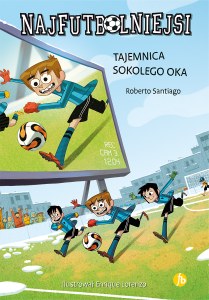 Tajemnica sokolego oka. Najfutbolniejsi. Tom 4 wyd. 2024