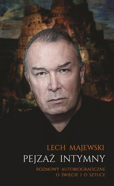 PEJZAŻ INTYMNY. ROZMOWY AUTOBIOGRAFICZNE O ŚWIECIE