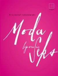 MODA LEPSZA NIŻ SEKS K. ŁOSZEWSKI