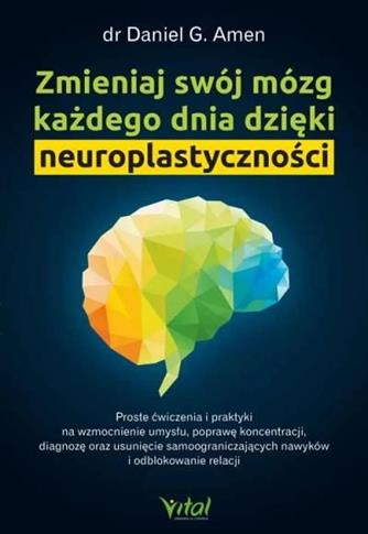 ZMIENIAJ SWÓJ MÓZG KAŻDEGO DNIA DZIĘKI NEUROPLASTY