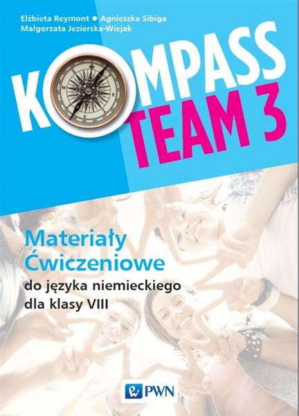 KOMPASS TEAM 3. MATERIAŁY ĆWICZENIOWE DO JĘZYKA NI