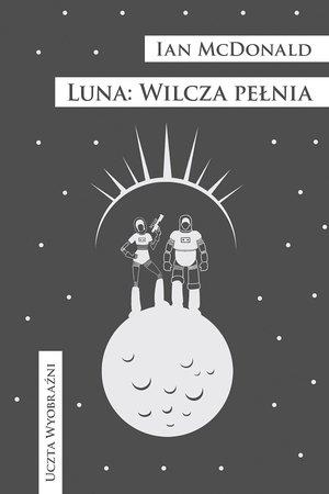UCZTA WYOBRAŹNI. LUNA: WILCZA PEŁNIA
