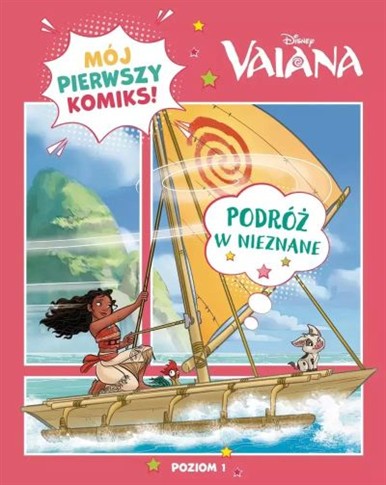 MÓJ PIERWSZY KOMIKS. POZIOM 1. PODRÓŻ W NIEZNANE.