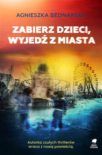 ZABIERZ DZIECI, WYJEDŹ Z MIASTA