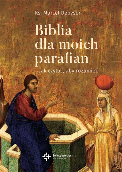 BIBLIA DLA MOICH PARAFIAN. TOM 2. JAK CZYTAĆ?