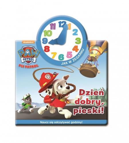 PSI PATROL.JAK W ZEGARKU.DZIEŃ DOBRY,PIESKI!