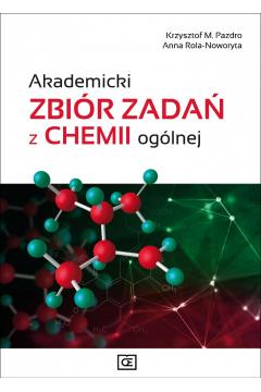AKADEMICKI ZBIÓR ZADAŃ Z CHEMII OGÓLNEJ OE