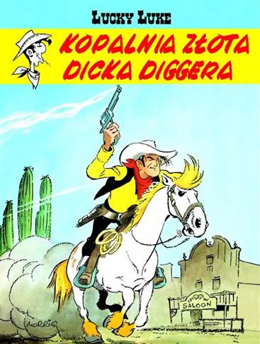 Lucky Luke. Tom 1. Kopalnia złota Dicka Diggera