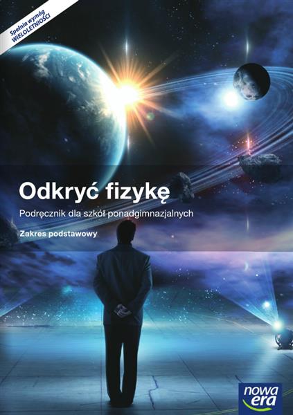 ODKRYĆ FIZYKĘ. PODRĘCZNIK DLA SZKÓŁ PONADGIMNAZJAL
