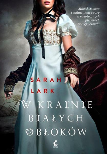 SAGA NOWOZELANDZKA. TOM 1. W KRAINIE BIAŁYCH OBŁOK