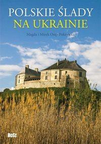 POLSKIE ŚLADY NA UKRAINIE