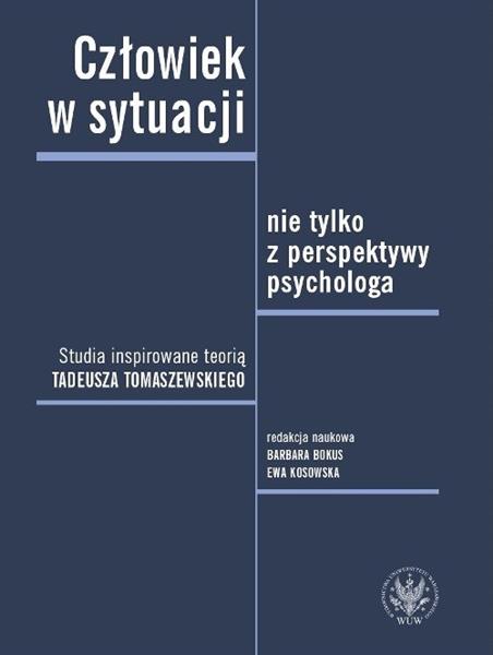 CZŁOWIEK W SYTUACJI NIE TYLKO Z PERSPEKTYWY PSYCHO