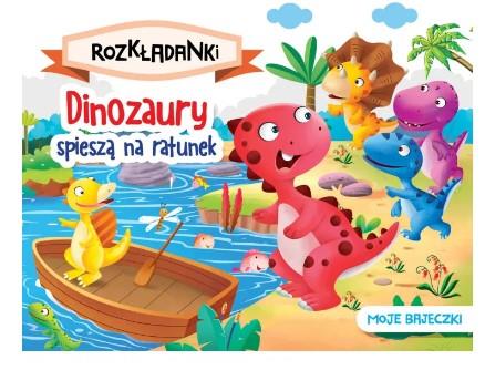 DINOZAURY SPIESZĄ NA RATUNEK. MOJE BAJECZKI.