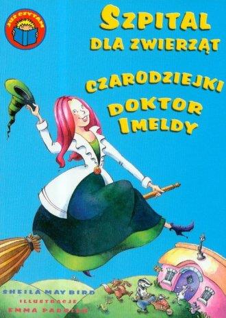 Szpital dla zwierząt. Czarodziejki Doktor Imeldy