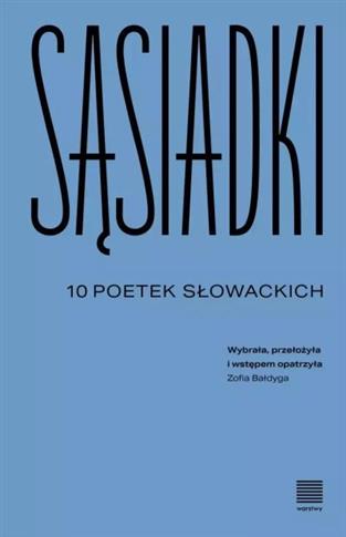 Sąsiadki. 10 poetek słowackich