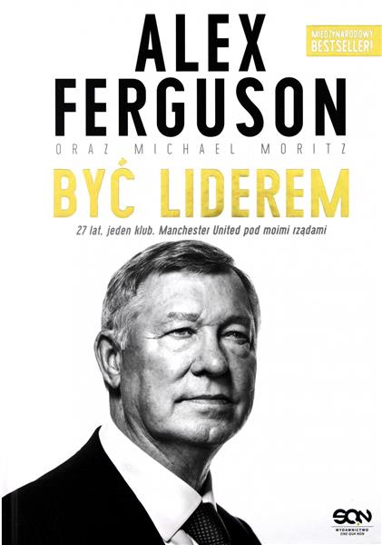 ALEX FERGUSON. BYĆ LIDEREM
