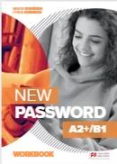 NEW PASSWORD A2+/B1. WORKBOOK + S S APP