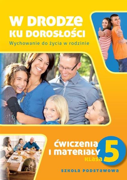 W DRODZE KU DOROSŁOŚCI 5 ĆWICZENIA I MATERIAŁY