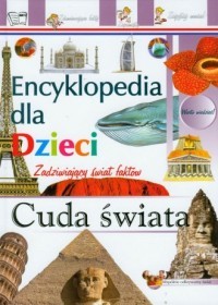 ENCYKLOPEDIA DLA DZIECI. CUDA ŚWIATA
