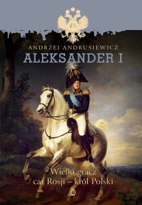 Aleksander i wielki gracz car rosji król polski