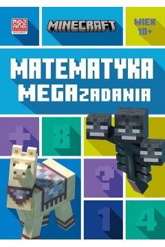 MINECRAFT. MATEMATYKA. MEGAZADANIA. 10+