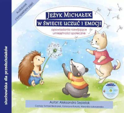 JEŻYK MICHAŁEK W ŚWIECIE UCZUĆ I EMOCJI. AUDIOBOOK