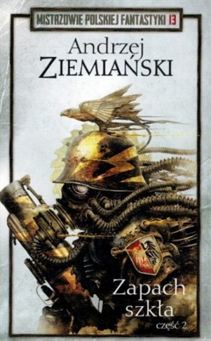 ZAPACH SZKŁA CZ 2 ANDRZEJ ZIEMIAŃSKI FANTASTYKA 13
